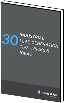 30 Lead Generation Tips For Manufacturers And Industrial Companies