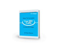 How to Increase Your SEO Traffic in 30 Days