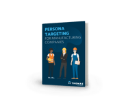 Persona Targeting For Manufacturing Companies