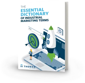 Marketing The Essential Dictionary Of Industrial Marketing Terms You Should Know