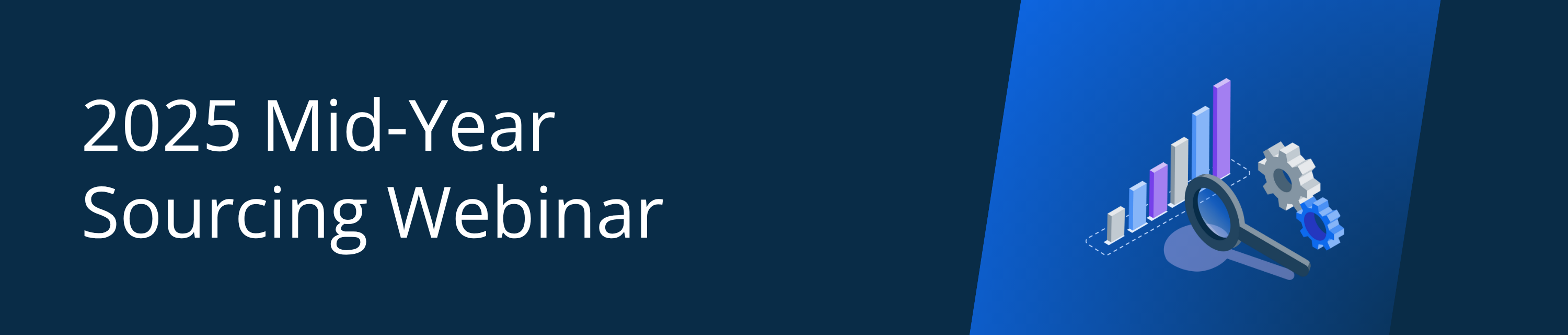2025 Mid-Year Sourcing Webinar